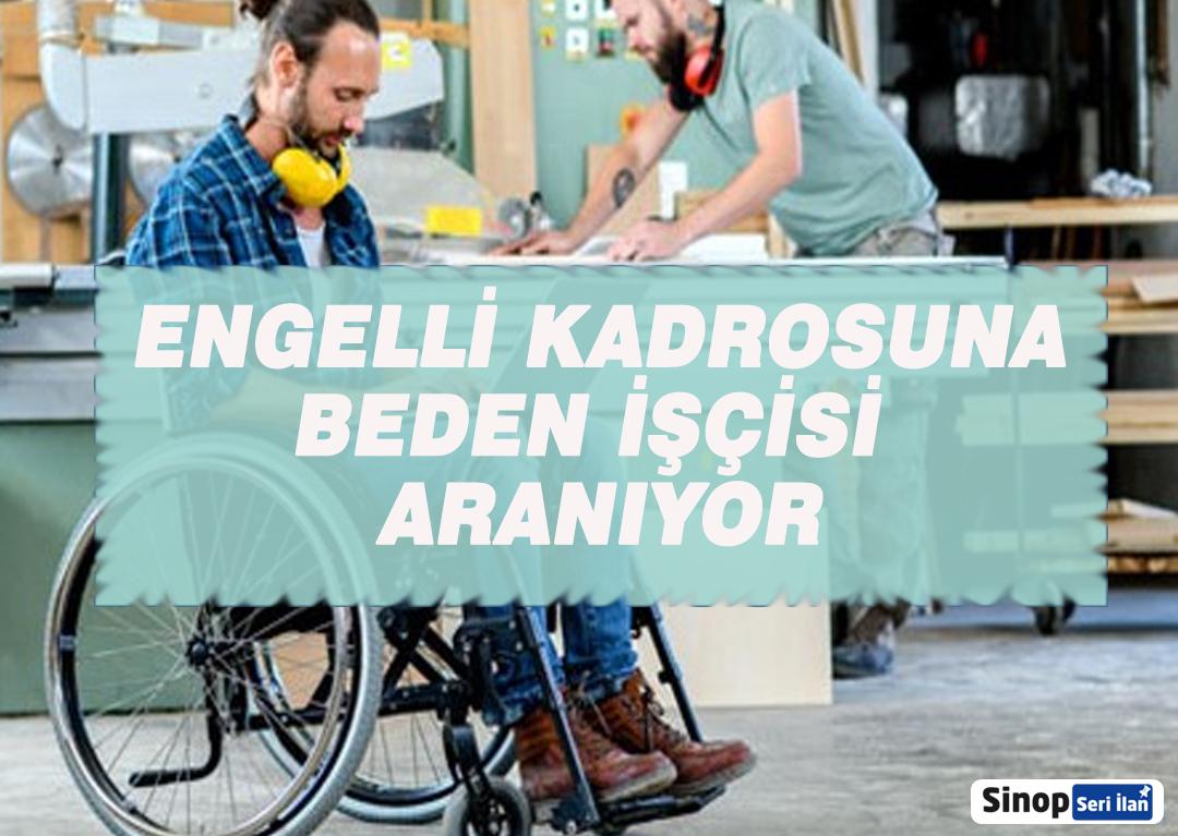 Engelli Kadrosuna  Beden İşçisi Aranıyor