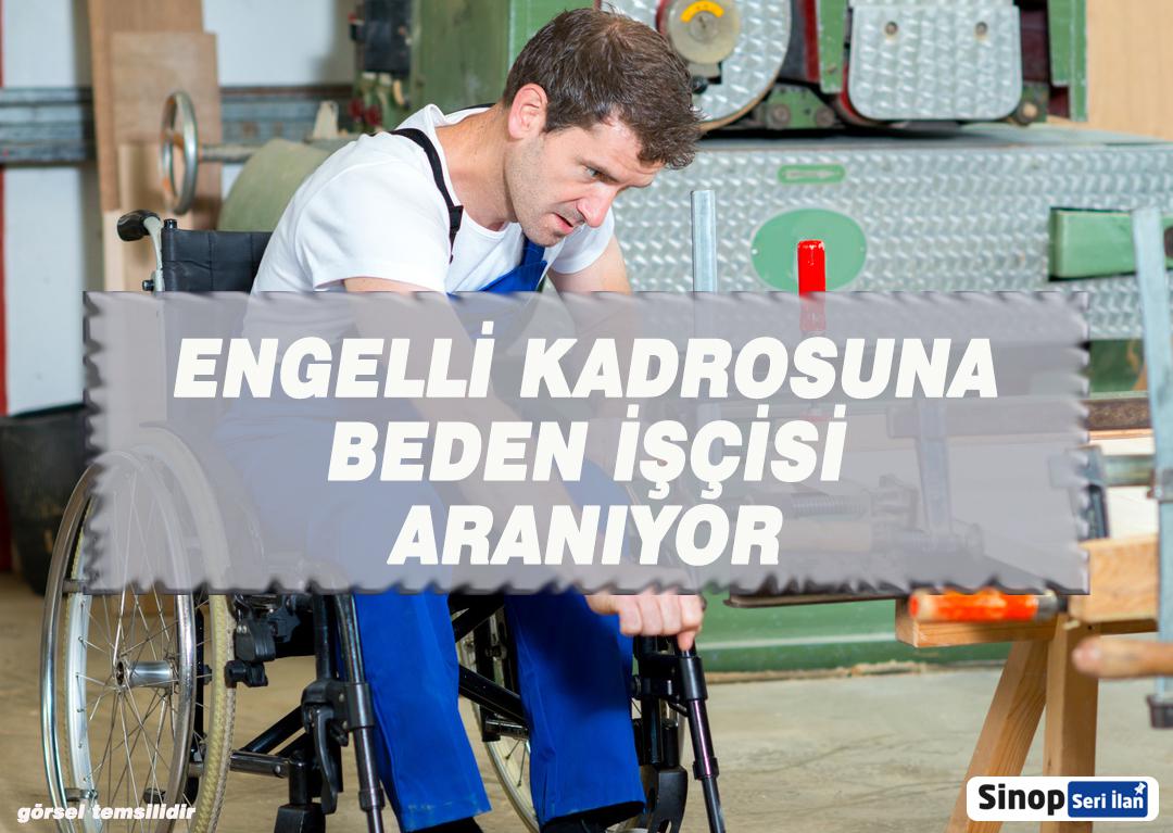 Engelli Kadrosuna  Beden İşçisi Aranıyor